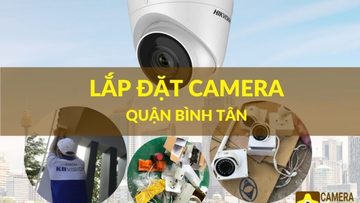 Lắp camera quận Bình Tân